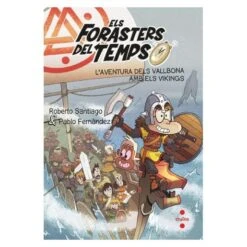 Los Forasteros Del Tiempo - L'aventura Dels Vallbona Amb Els Vikings (edición En Catalán) - Libro 11
