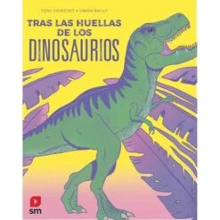 Tras Las Huellas De Los Dinosaurios