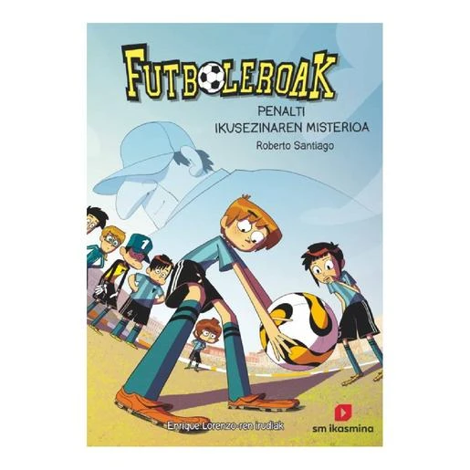 Futboleroak - Penalti Ikusezinaren Misterioa - Liburua 7 (edición En Euskera) 1 Futboleroak - Penalti Ikusezinaren Misterioa - Liburua 7 (edición En Euskera)