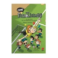 El Misterio De Los árbitros Voladores - Los Futbolísimos - Libro 1